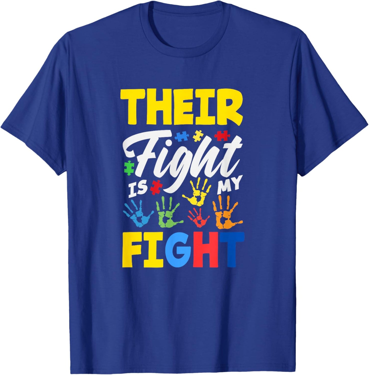 Their Fight is My Fight Autism Awareness T-Shirt - T-Shirt | Royal