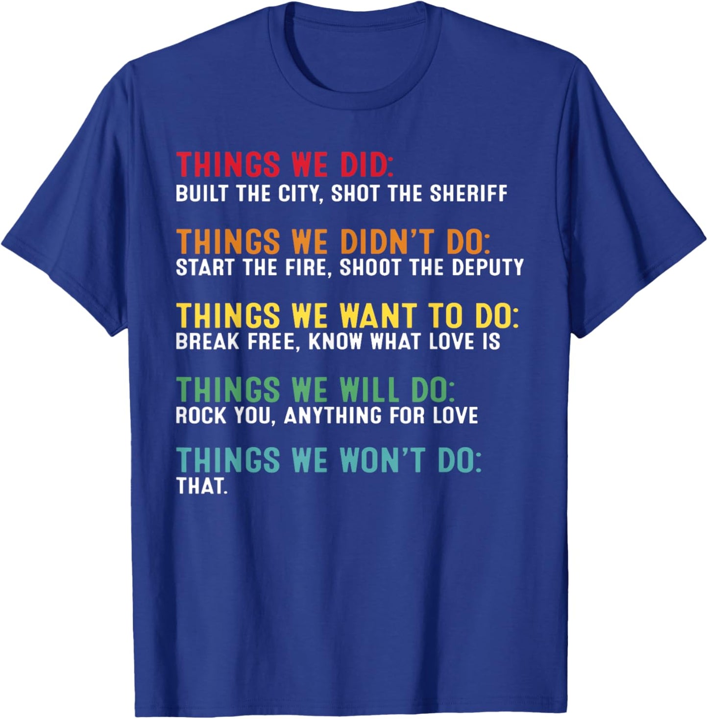 Retro Vintage Things We Did Didn't Want Will Won't Do T-Shirt - T-Shirt | Royal