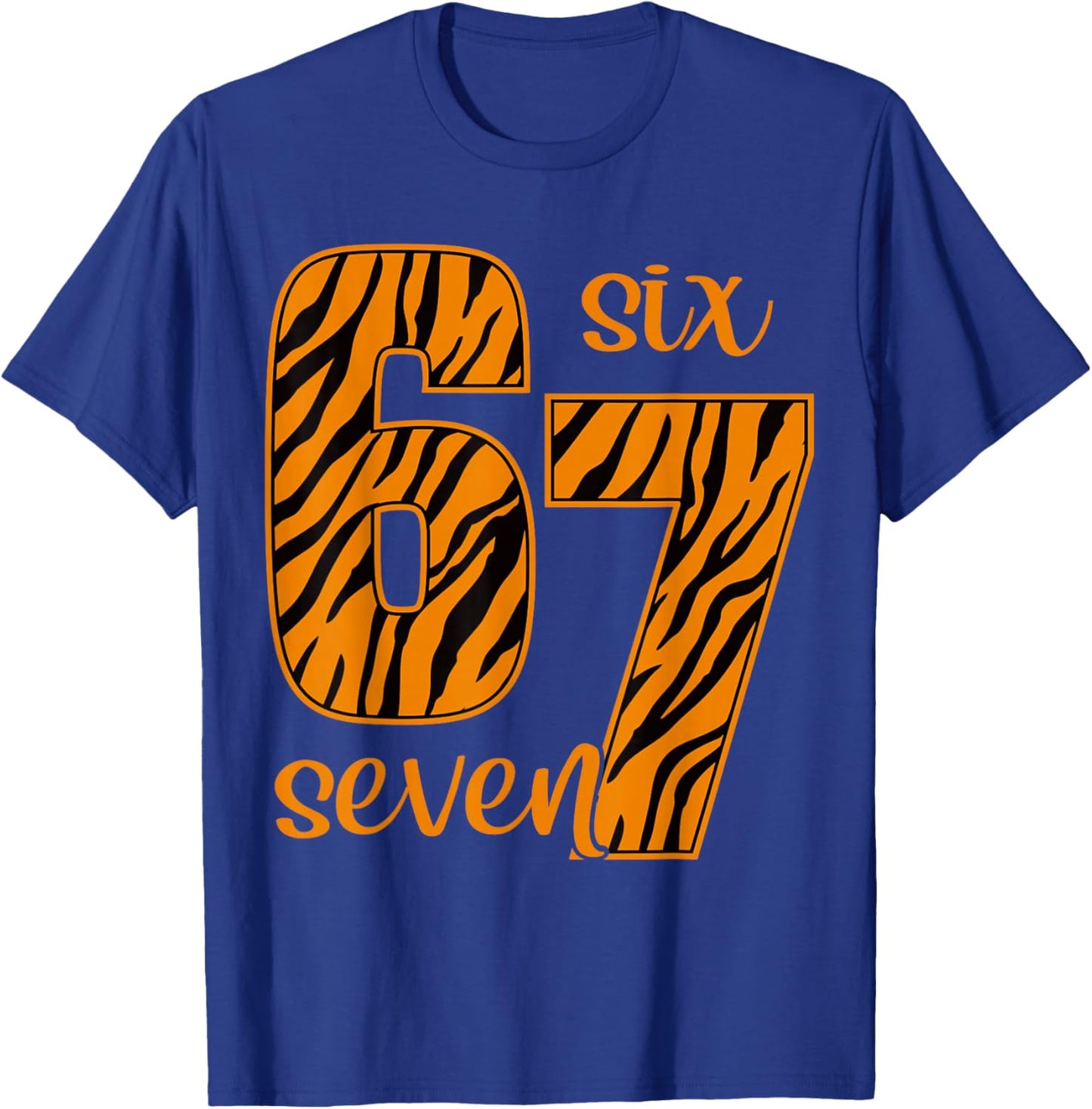 6 7 Funny 67 Meme Six Seven Tiger Print Teens Kids Boys 6-7 T-Shirt - T-Shirt | Royal