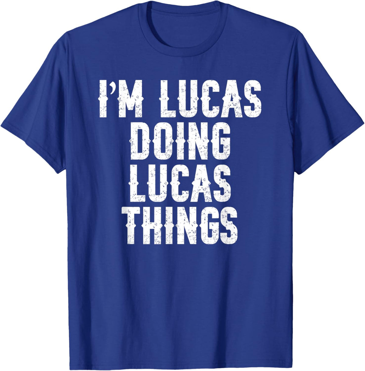 Lucas I'm Doing Things Funny T-Shirt - T-Shirt | Royal