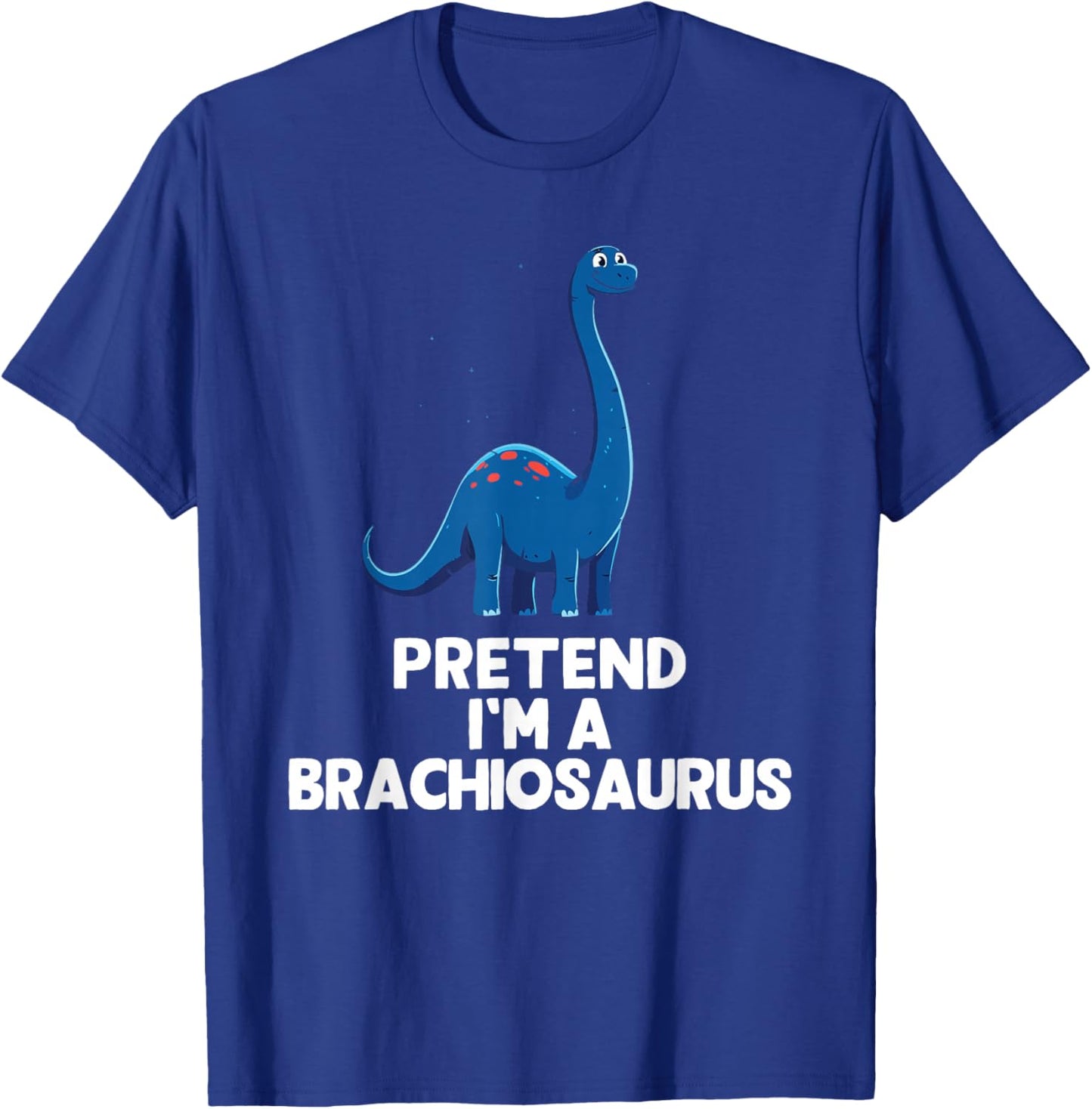 Easy Pretend I'm A Brachiosaurus Costume Halloween Funny T-Shirt - T-Shirt | Royal