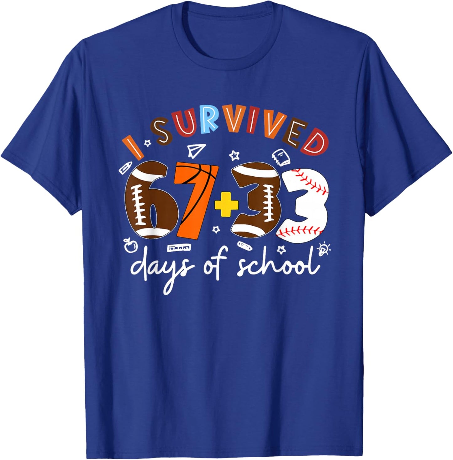 I Survived 67 33 Days of School 100th Day Sport Lover Kids T-Shirt - T-Shirt | Royal