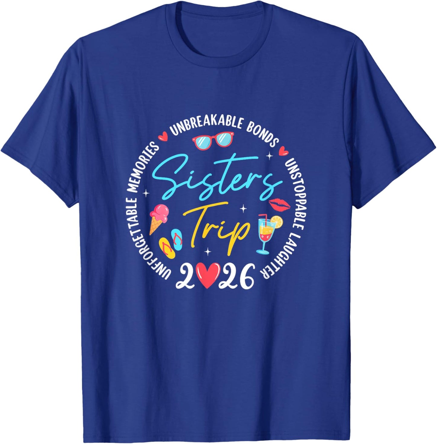 Sistes Trip 2026 Memories Girls Friends Trip Vacation Retro T-Shirt - T-Shirt | Royal