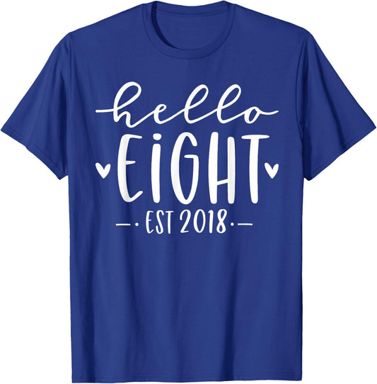 Hello Eight Est 2018 8th Birthday Girl 8-Year-Old T-Shirt - T-Shirt | Royal