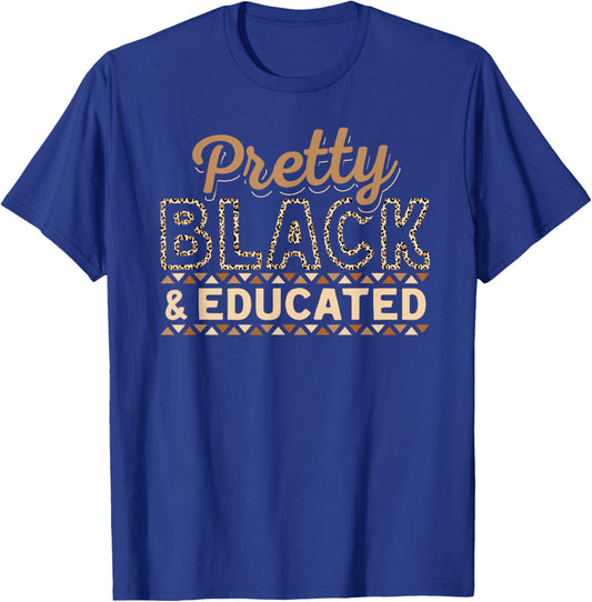 Women Pretty Black and Educated Girls Black History Month T-Shirt - T-Shirt | Royal