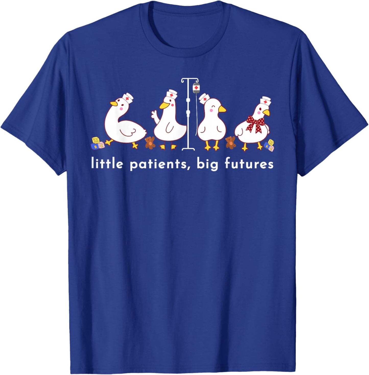 Silly Goose PEDS Nurse Little Patients Big Futures Nursing T-Shirt - T-Shirt | Royal