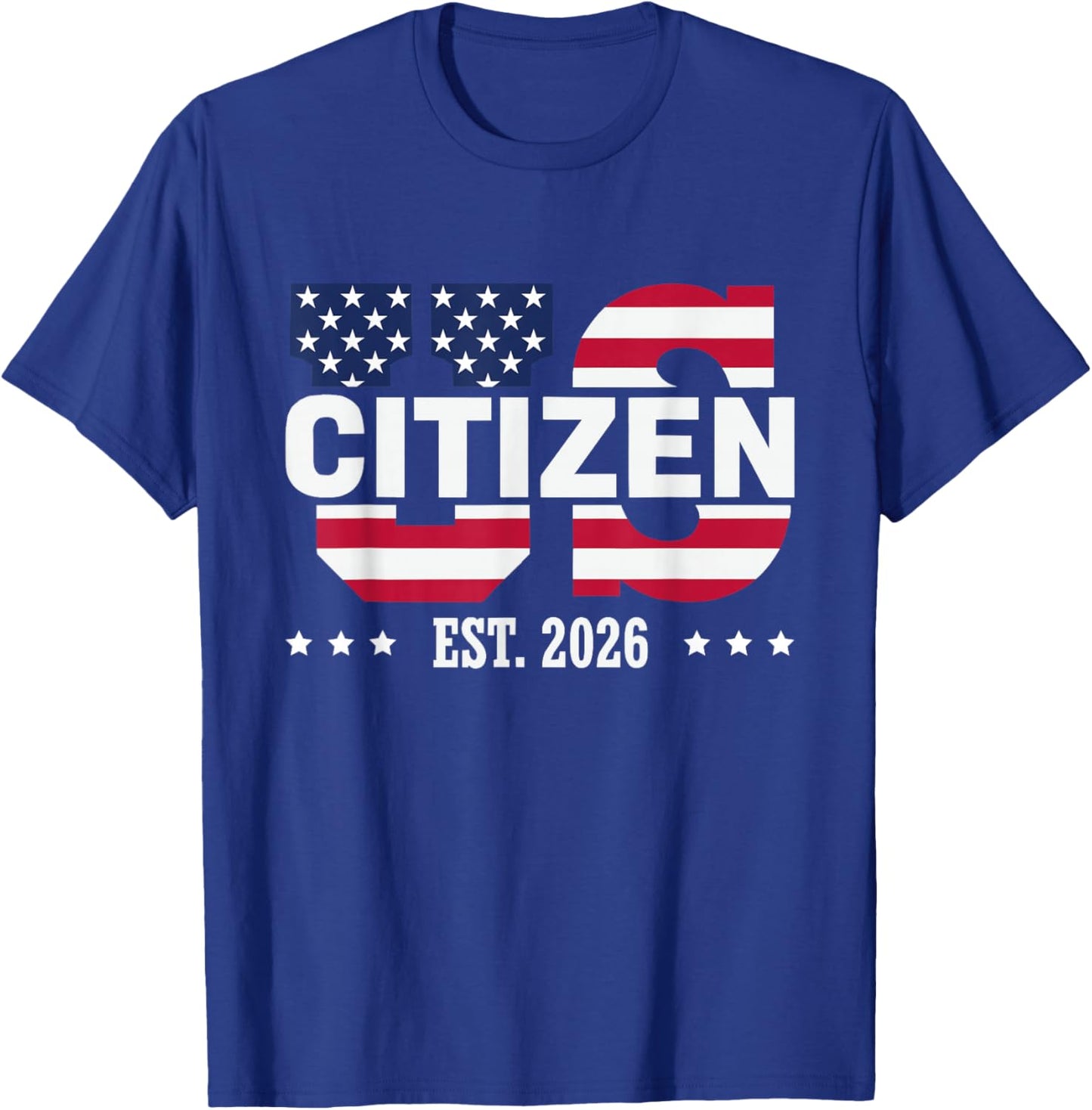 US Citizen est 2026 New USA citizenship T-Shirt - T-Shirt | Royal