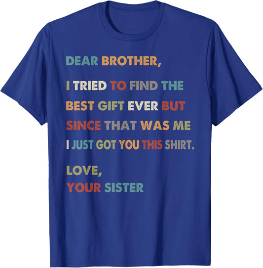 Retro Dear Brother I Tried to Find The Gift from Sister T-Shirt - T-Shirt | Royal