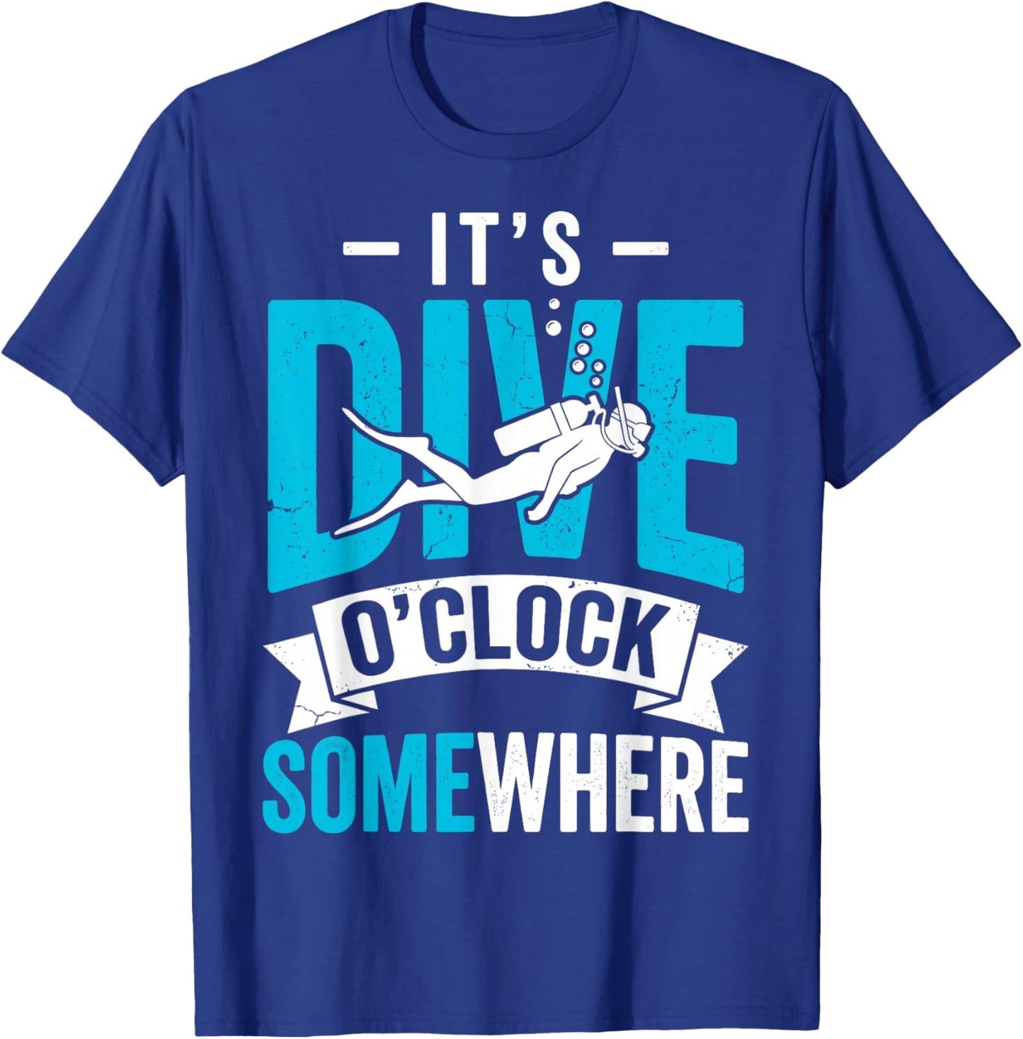 It's Dive O'clock Some Where Scuba Diving Diver Funny T-Shirt - T-Shirt | Royal