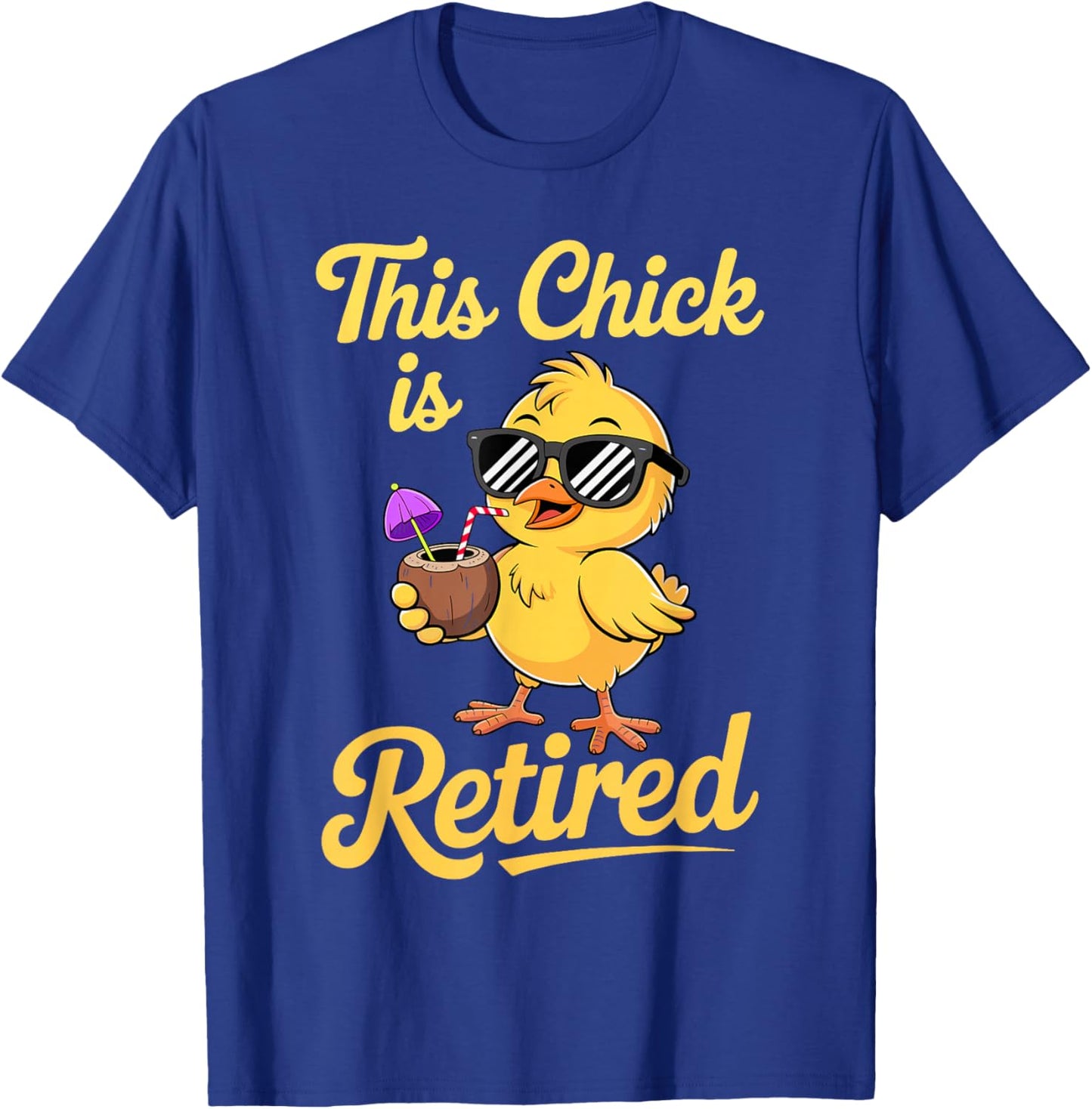 This Chick is Retired Women Retirement T-Shirt - T-Shirt | Royal