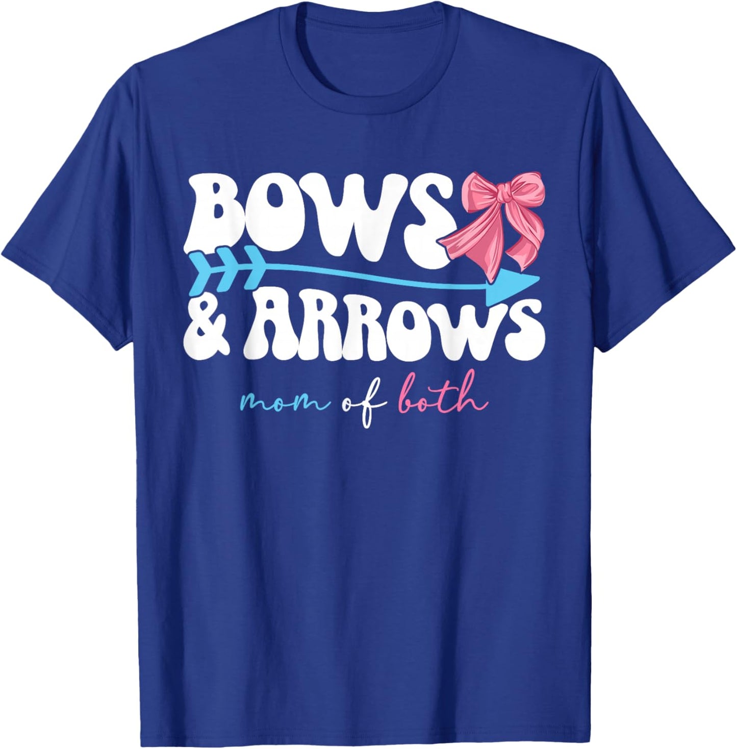 Bows & Arrows Mom of Both Mama of Girl and Boy T-Shirt - T-Shirt | Royal