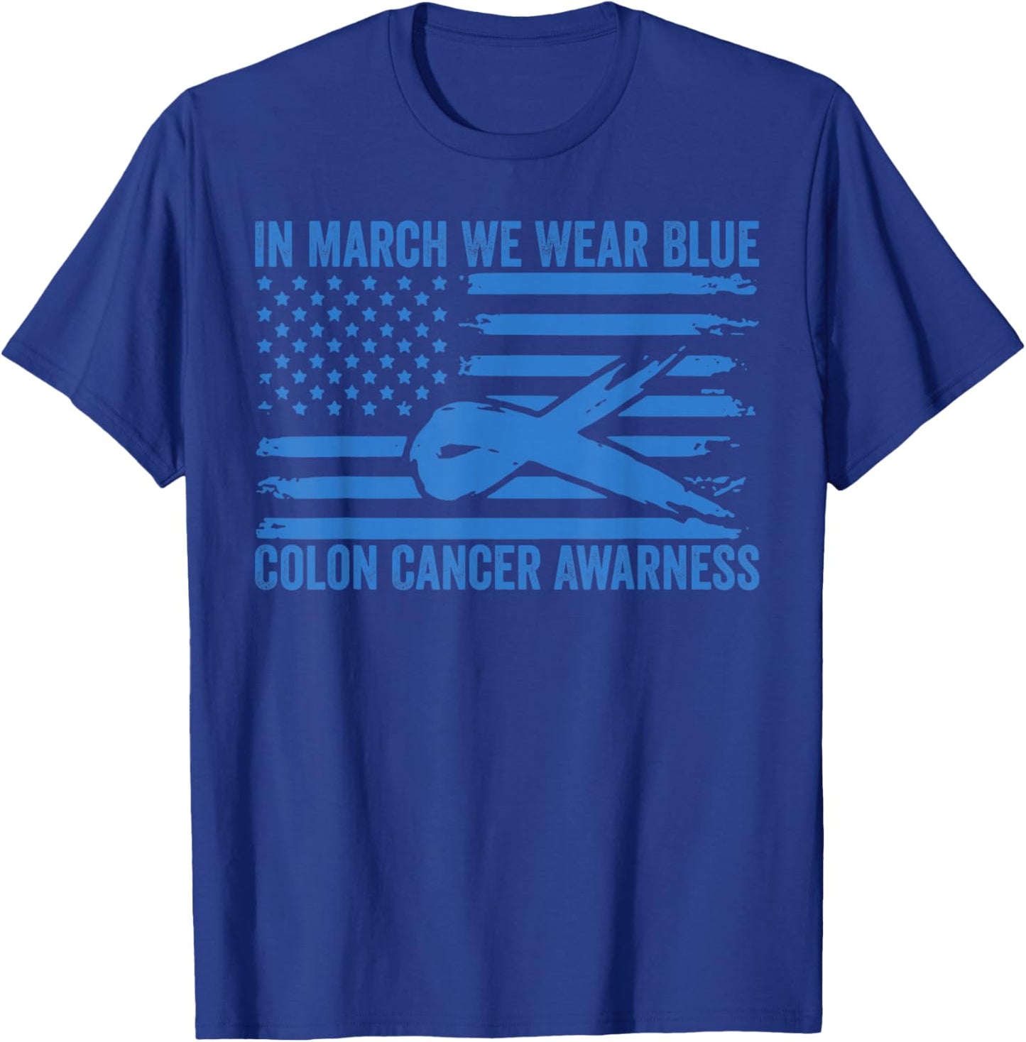 in March We Wear Blue Colon Cancer Awareness T-Shirt - T-Shirt | Royal