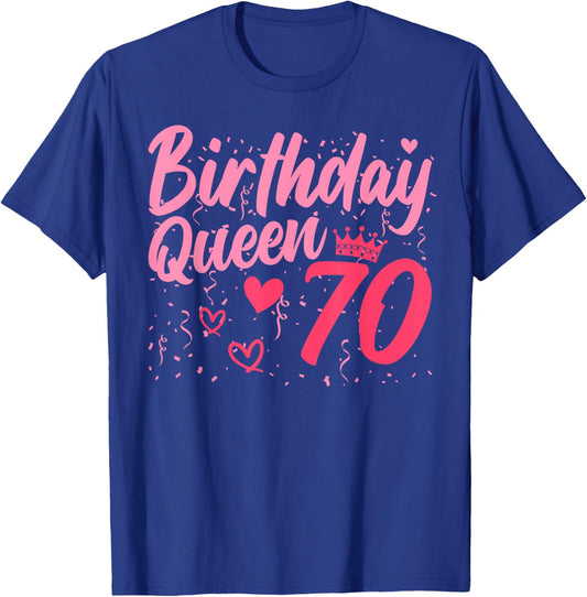 Birthday Queen 70 Years Old Ladies Cute 70th Birthday Women T-Shirt - T-Shirt | Royal