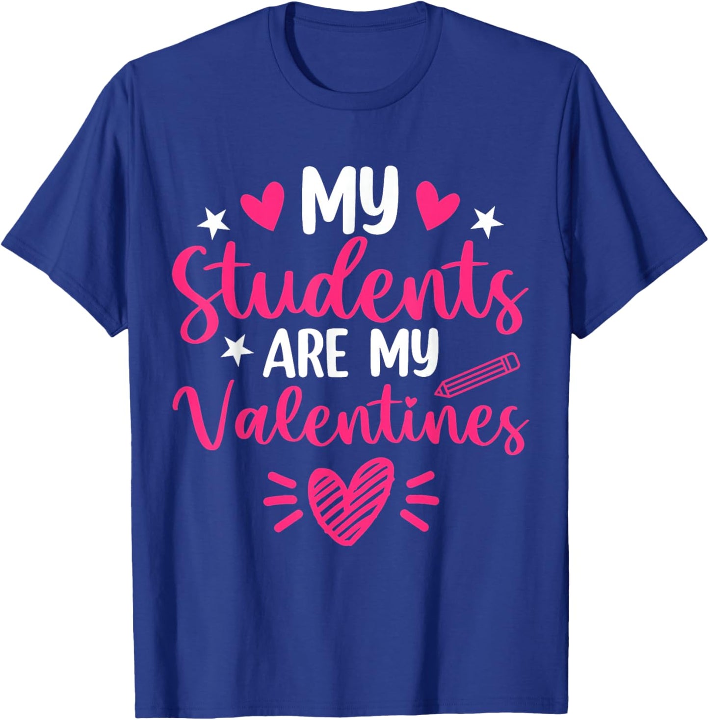 My Students are Valentines Day Teacher Positive Affirmation T-Shirt - T-Shirt | Royal