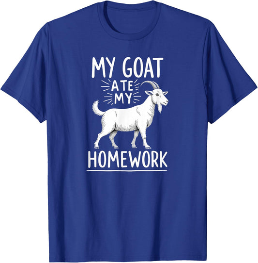 Sarcastic Farmer My Goat Ate My Homework T-Shirt - T-Shirt | Royal
