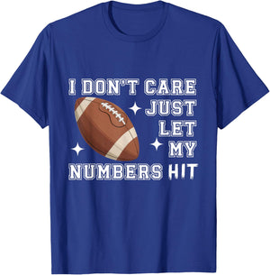 I Don’t Care Just Let My Numbers Score Bowl Game Day T-Shirt - T-Shirt | Royal