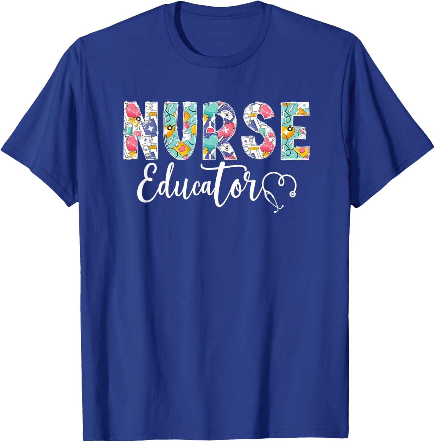 Nurse Educator Nursing Educator Best Nurse Educator T-Shirt - T-Shirt | Royal