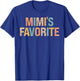 Retro Mimis Favorite Son Daughter I'm Mimi's Favorite Funny T-Shirt - T-Shirt | Royal