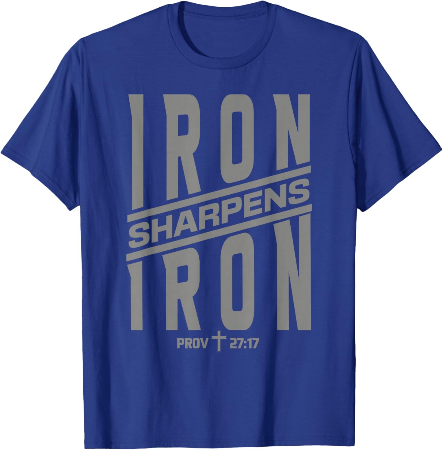 Proverbs 27:17 Iron Sharpens Iron Bible Scripture Gym T-Shirt - T-Shirt | Royal