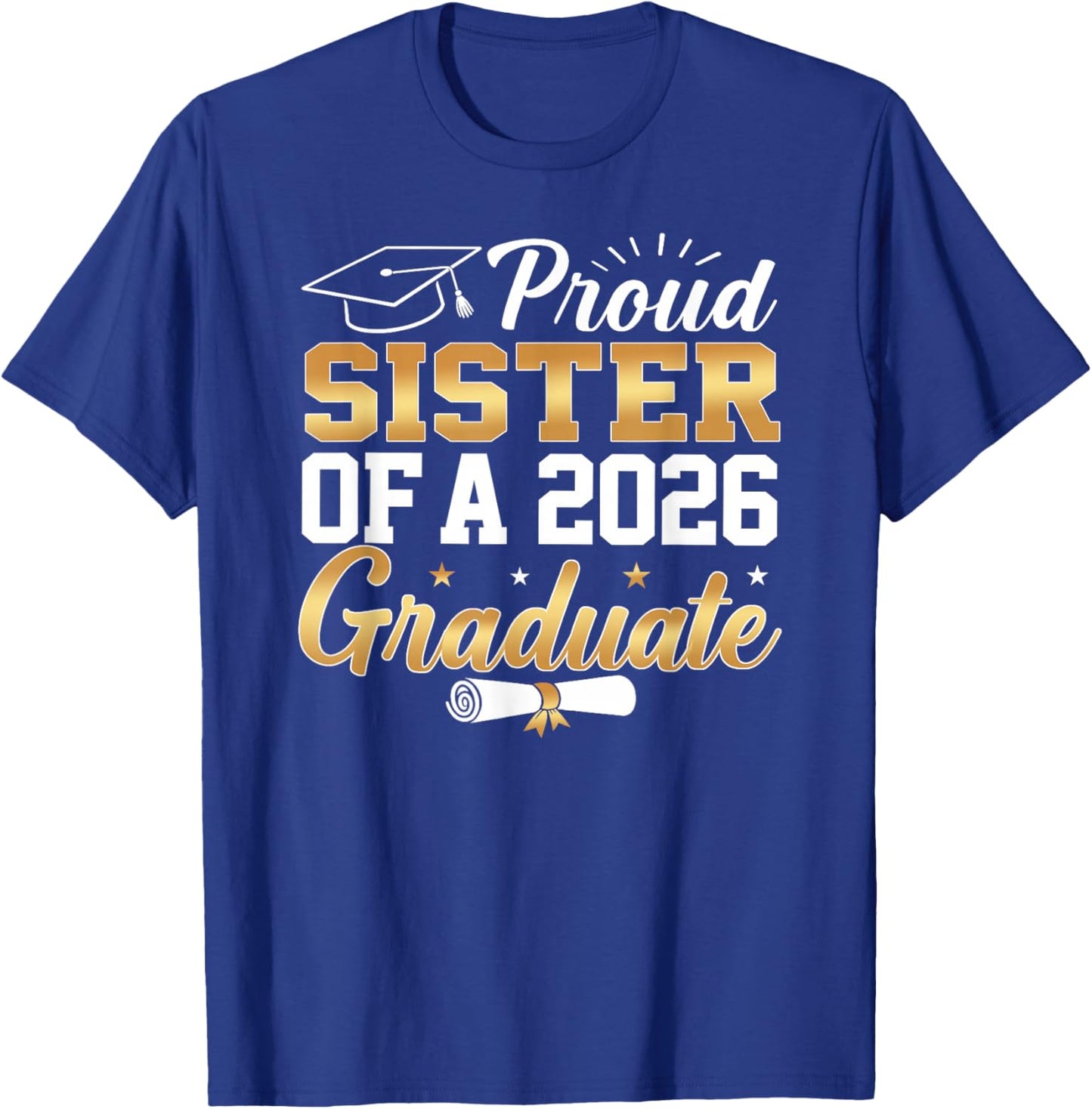 Senior Graduation Proud Sister of A Class of 2026 Graduate T-Shirt - T-Shirt | Royal