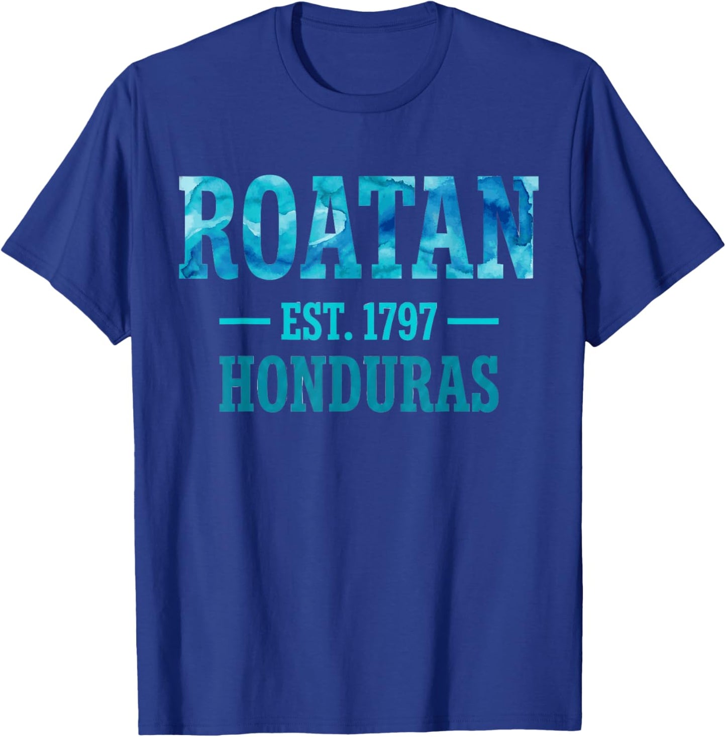 Roatan Est 1797 Honduras Blue Watercolor T-Shirt - T-Shirt | Royal
