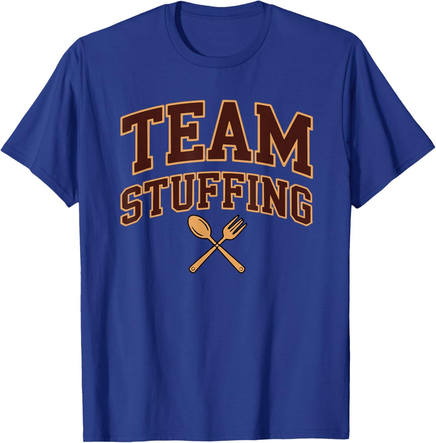 Preppy Varsity Fave Thanksgiving Dish Team Stuffing Dressing T-Shirt - T-Shirt | Royal