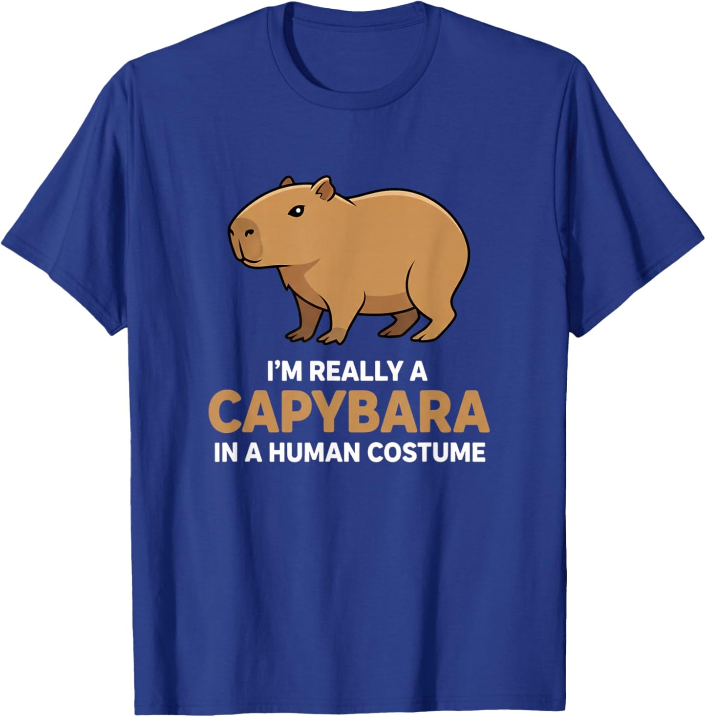 I'm Really A Capybara in A Human Costume Jungle T-Shirt - T-Shirt | Royal