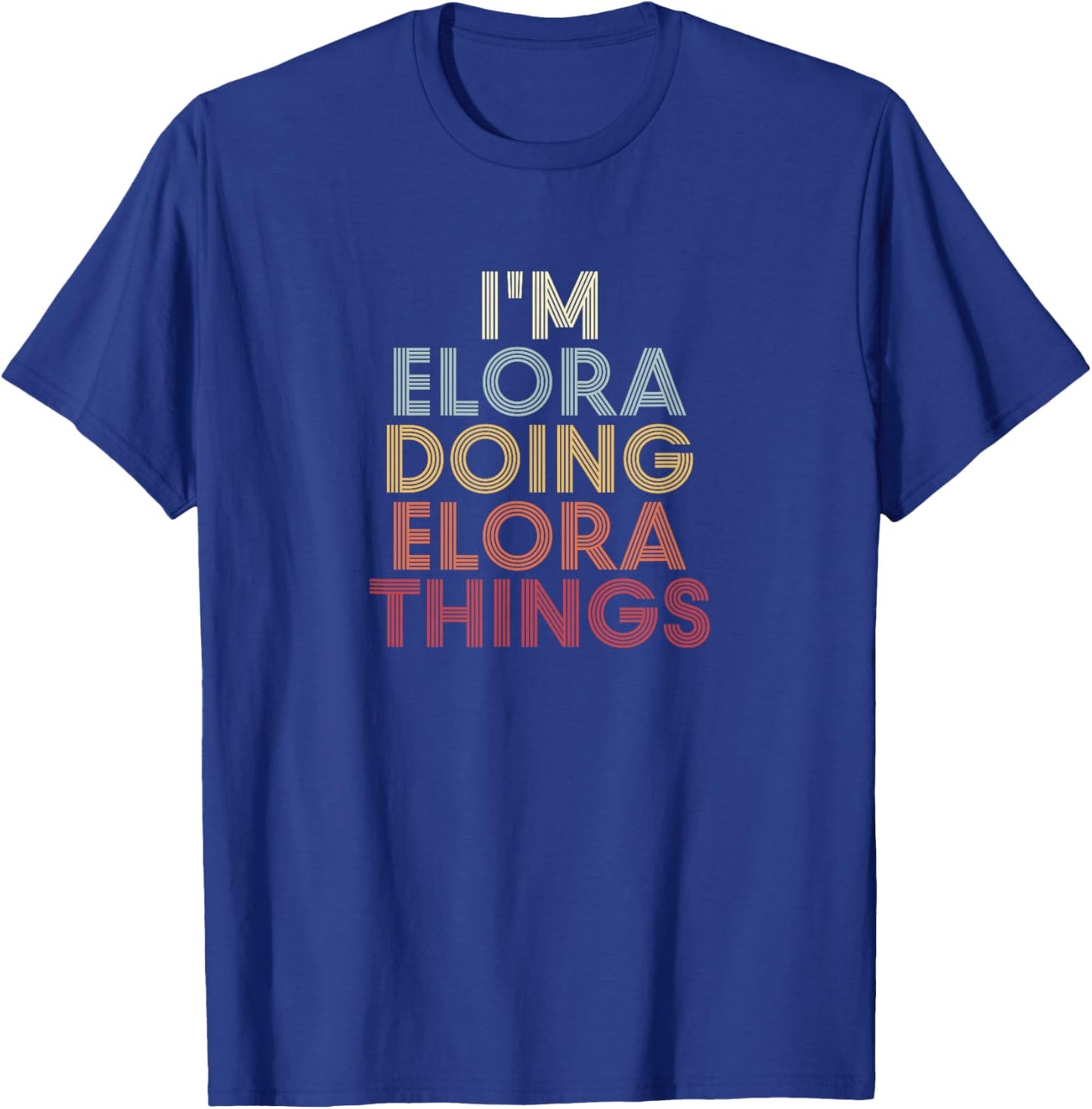 Elora Name Elora Personalized Name First Given T-Shirt - T-Shirt | Royal