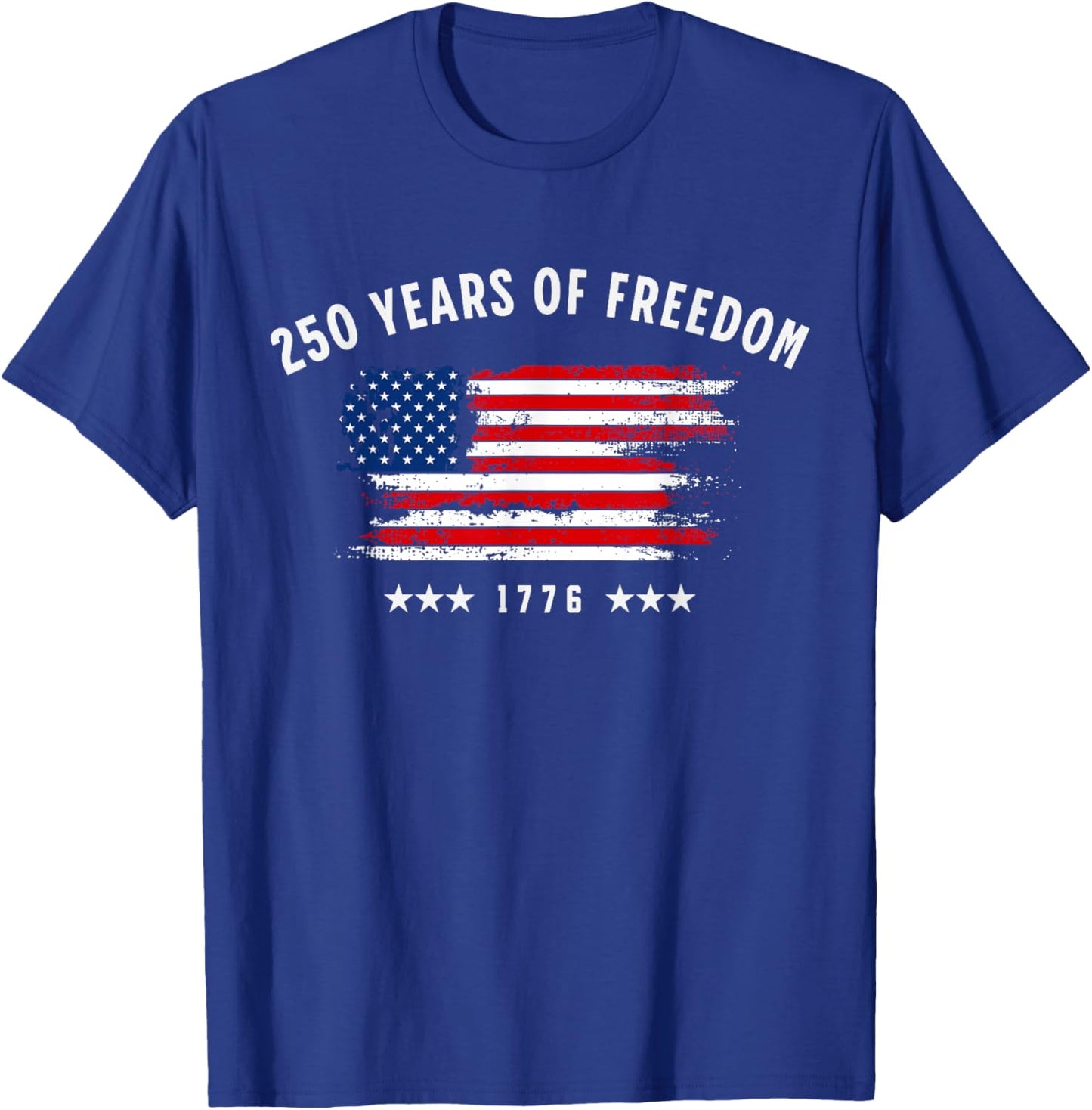 250 Years of Freedom USA Flag Patriotic T-Shirt - T-Shirt | Royal
