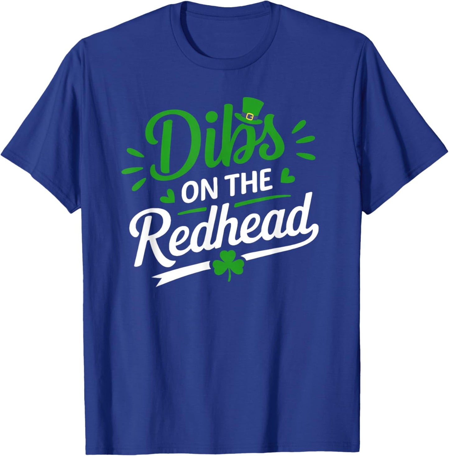 Dibs On The Redhead Shamrock St Patricks Day Men Women Kids T-Shirt - T-Shirt | Royal
