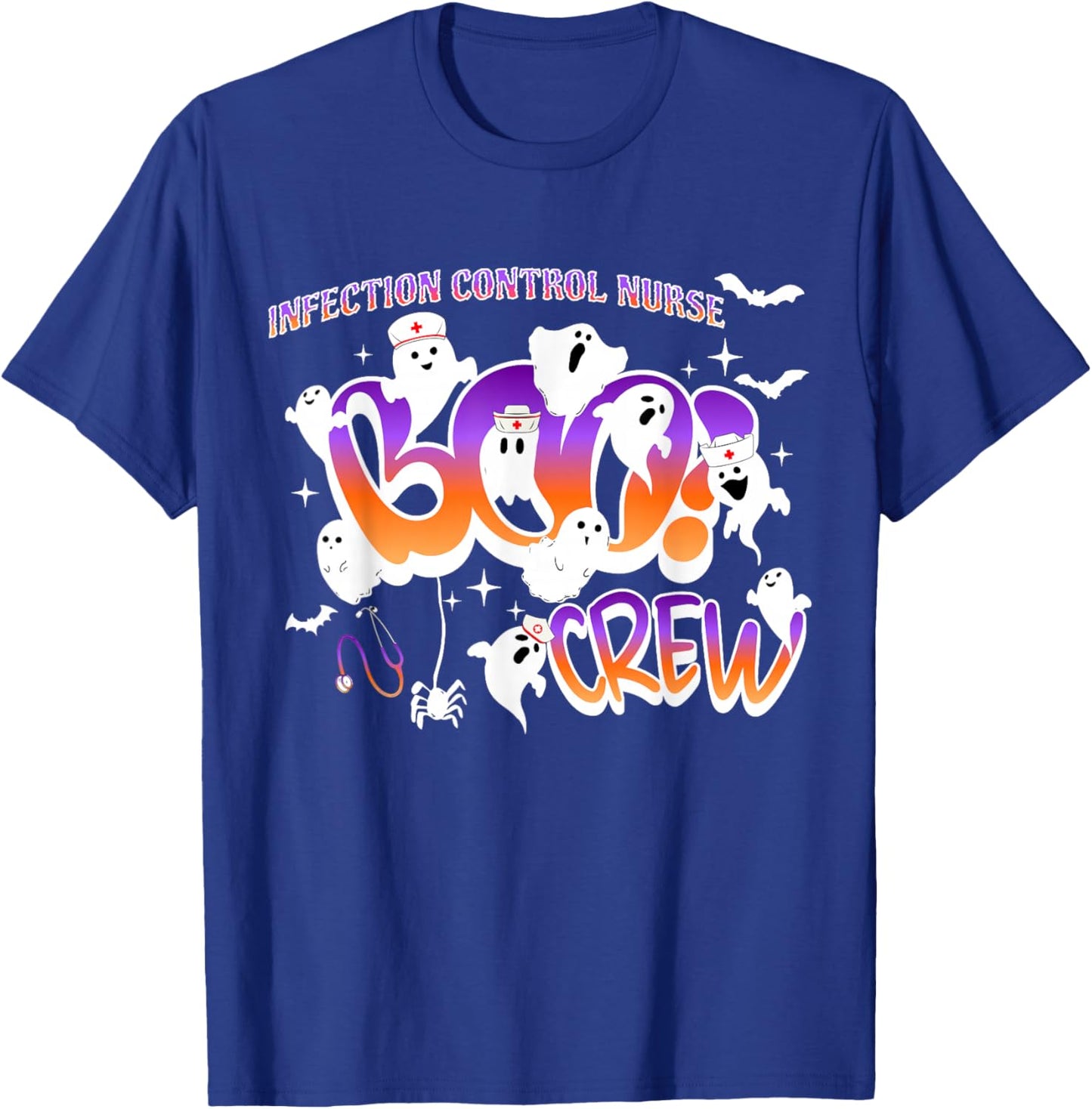 Infection Control Nurse Boo Crew Halloween Scary Ghostly T-Shirt - T-Shirt | Royal