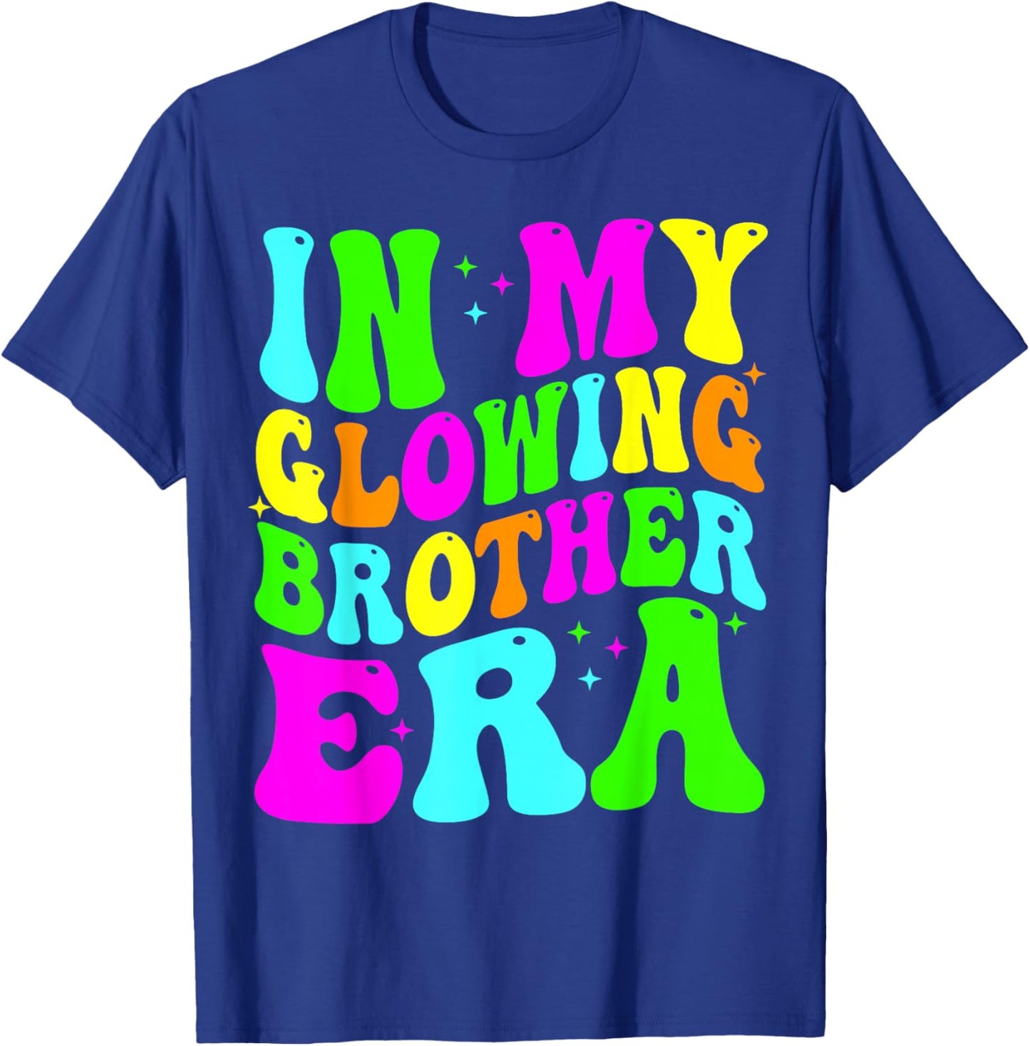 in My Glowing Brother Era Groovy Colorful Bright T-Shirt - T-Shirt | Royal