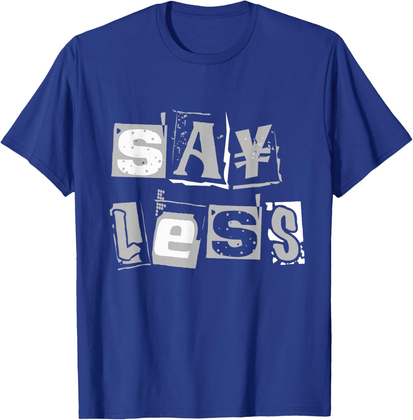 Grey Say Less Monochrome Color Graphic T-Shirt - T-Shirt | Royal