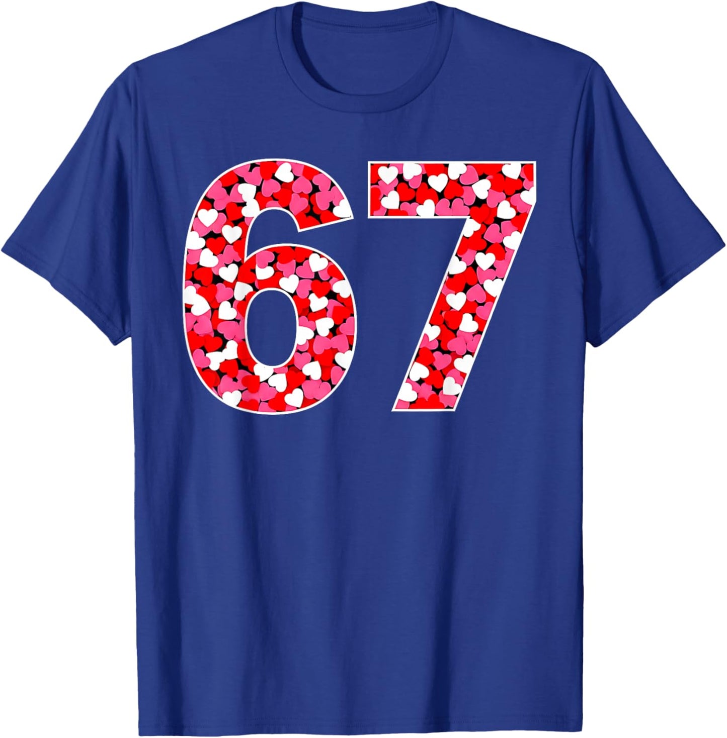 67 Six Seven 6 7 Meme Women Kids Valentine Girl T-Shirt - T-Shirt | Royal