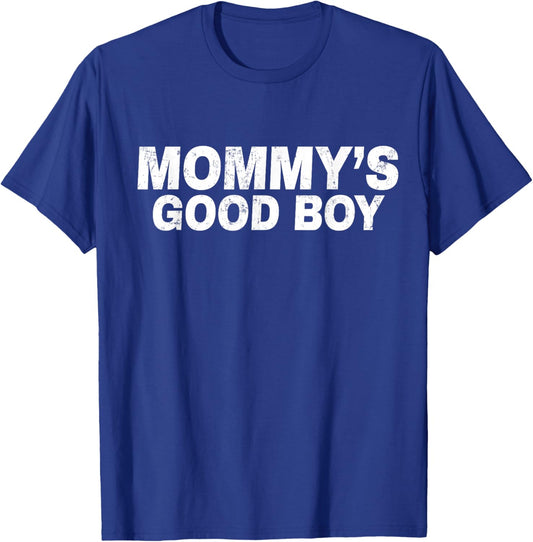 Mommy's Good boy T-Shirt - T-Shirt | Royal