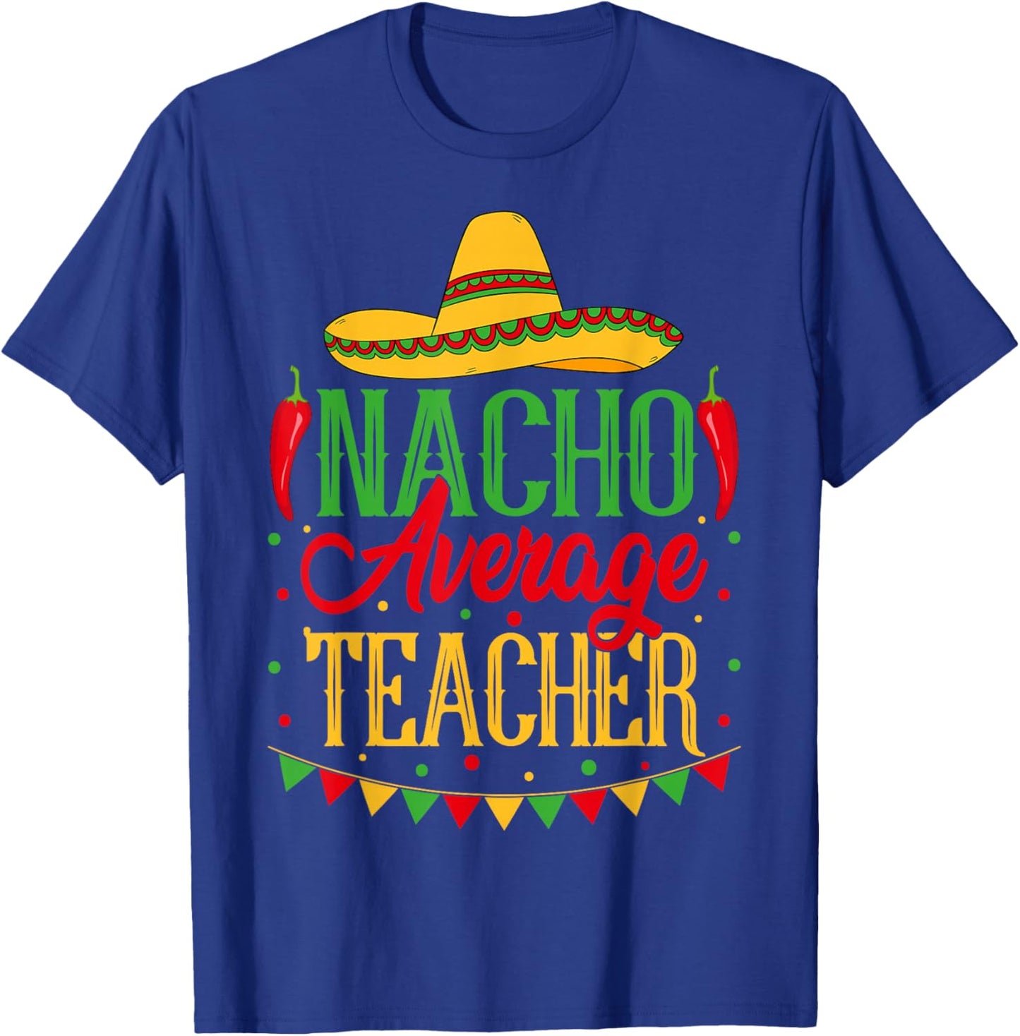 Funny Nacho Average Teacher Taco Humor Women T-Shirt - T-Shirt | Royal