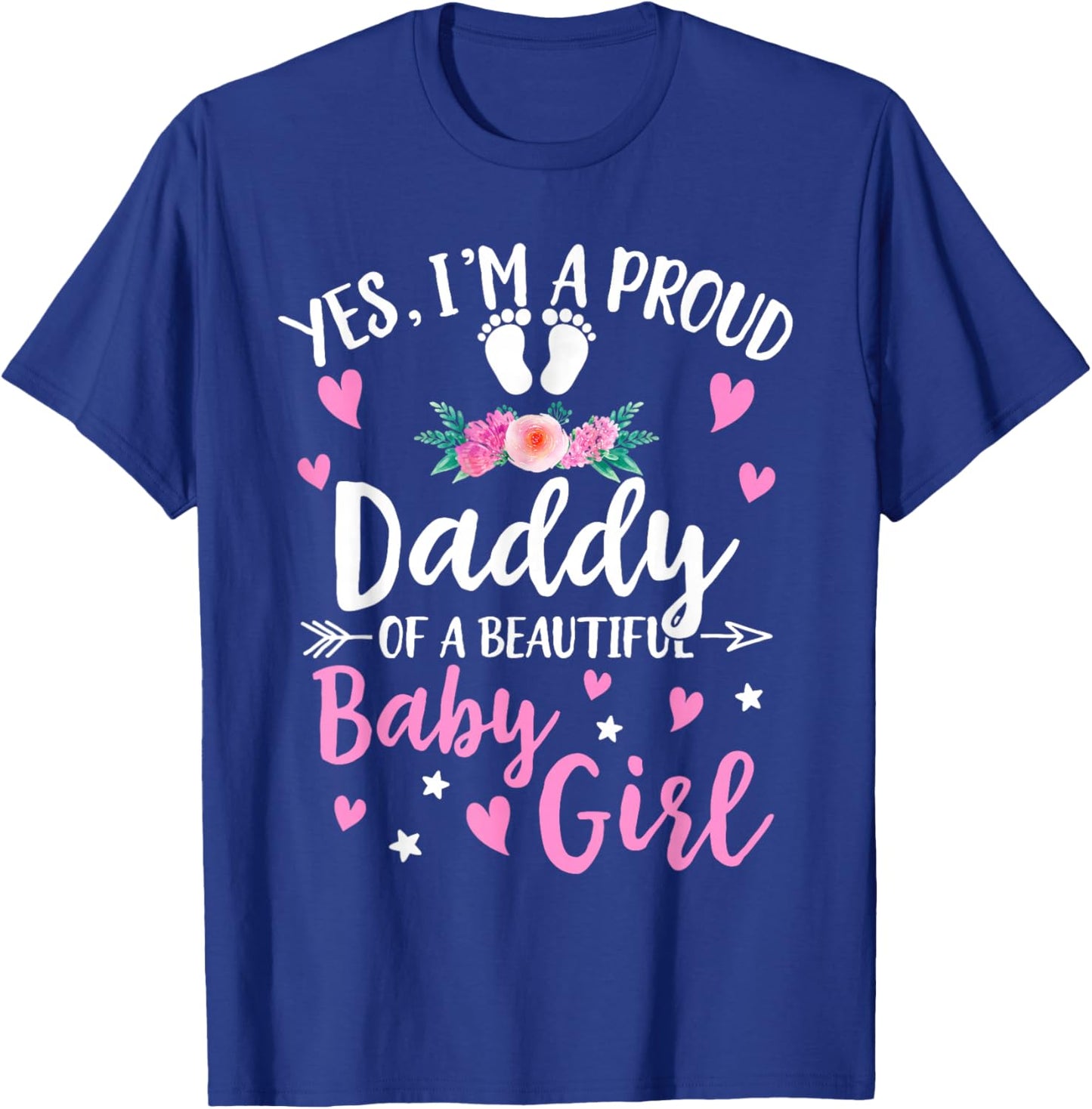 Soon to Be A Daddy of a Beautiful Baby Girl Proud Dad T-Shirt - T-Shirt | Royal