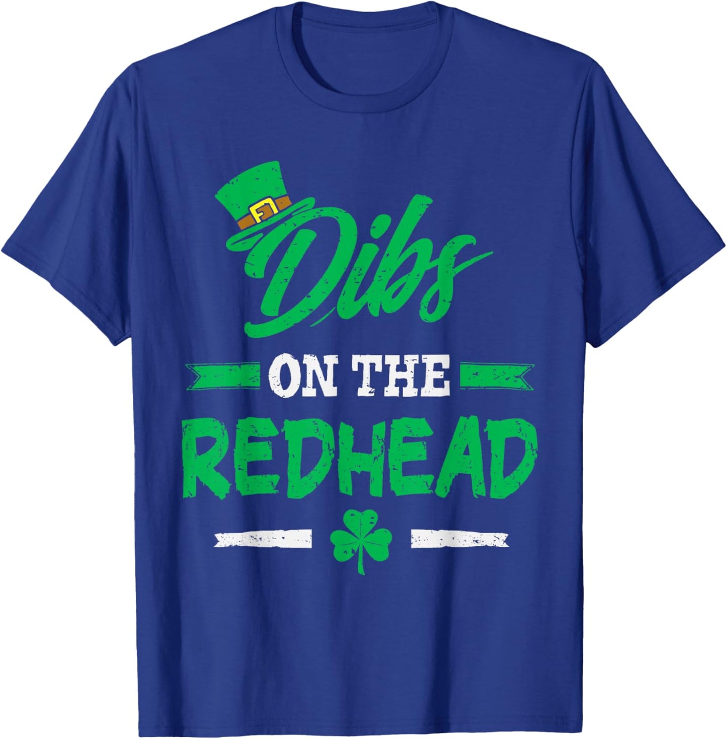 Dibs On The Redhead St Patricks Day Irish Men Women Boy Kids T-Shirt - T-Shirt | Royal