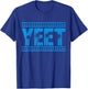 Yeet Funny Slang Quote Humor Meme Gift T-Shirt - T-Shirt | Royal