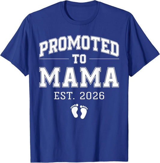 Promoted to Mama Est 2026 Varsity First Time Mom to Be T-Shirt - T-Shirt | Royal