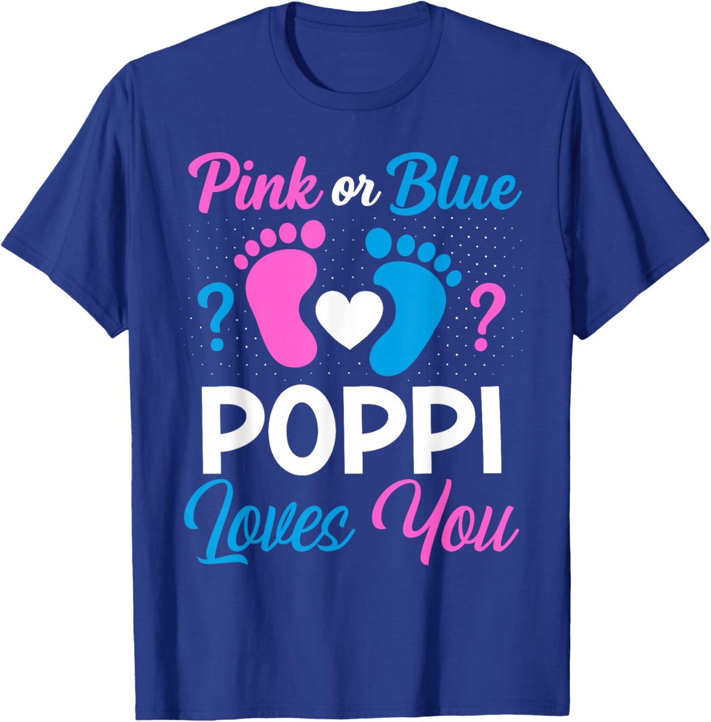 Pink or Blue Poppi Loves You Team Boy Girl Gender Reveal T-Shirt - T-Shirt | Royal