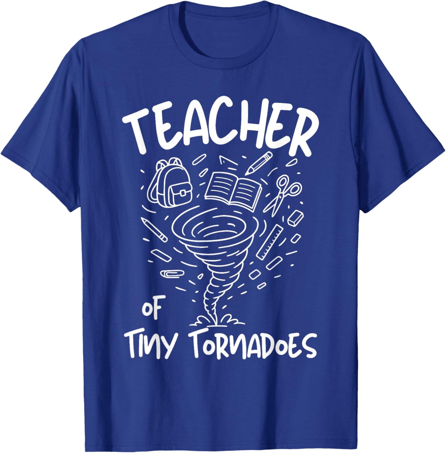 Teacher of Tiny Tornadoes Funny Teaching Kindergarten Pre-K T-Shirt - T-Shirt | Royal
