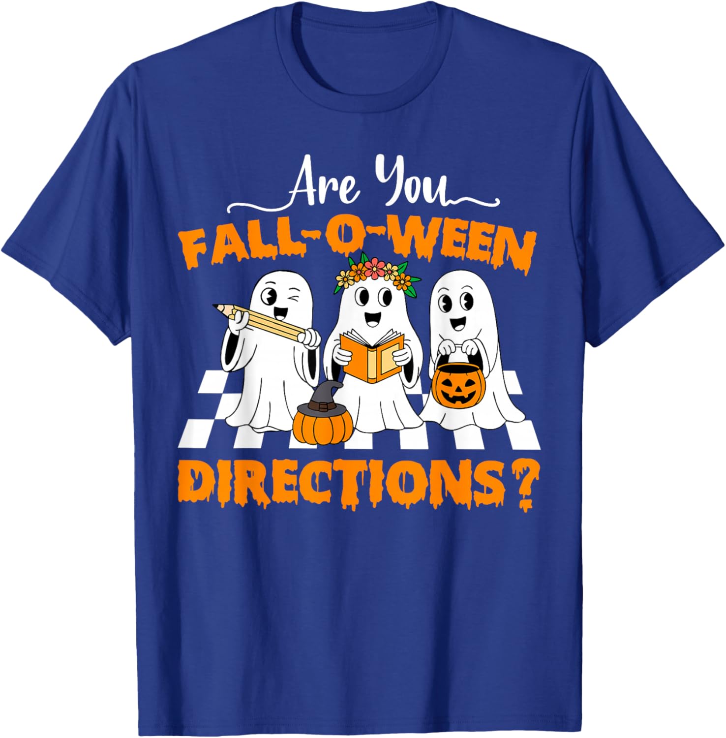 are You Fall O Ween Directions Funny Teacher Halloween Ghost T-Shirt - T-Shirt | Royal