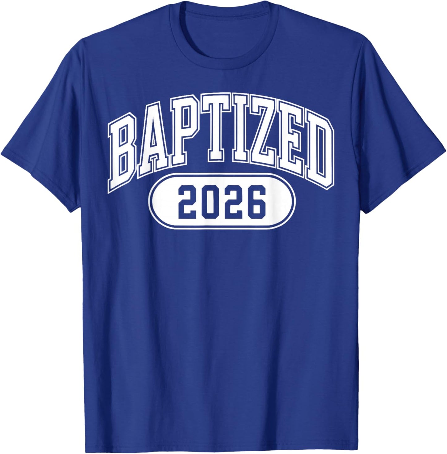Baptized 2026 T-Shirt - T-Shirt | Royal