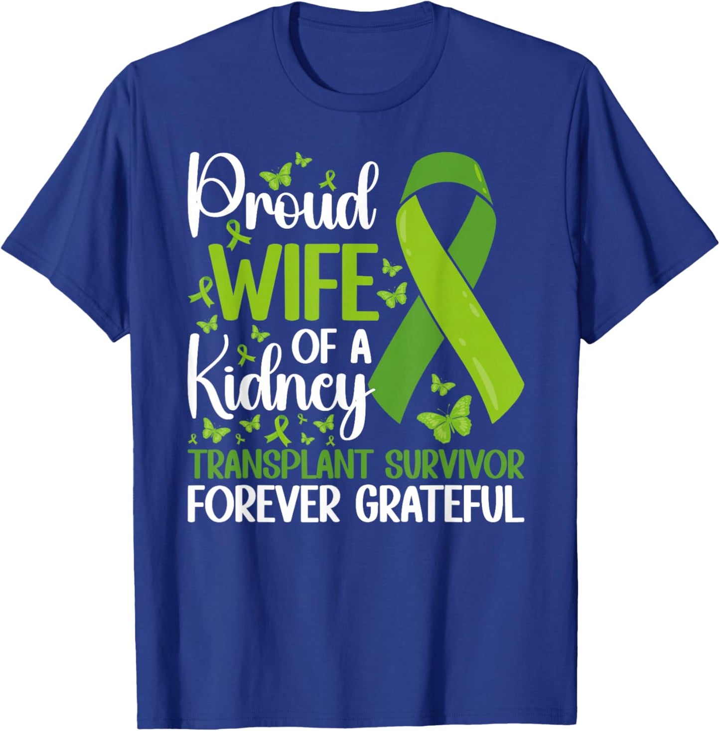 Proud Kidney Transplant Survivor Wife Kidney Recipient Wife T-Shirt - T-Shirt | Royal