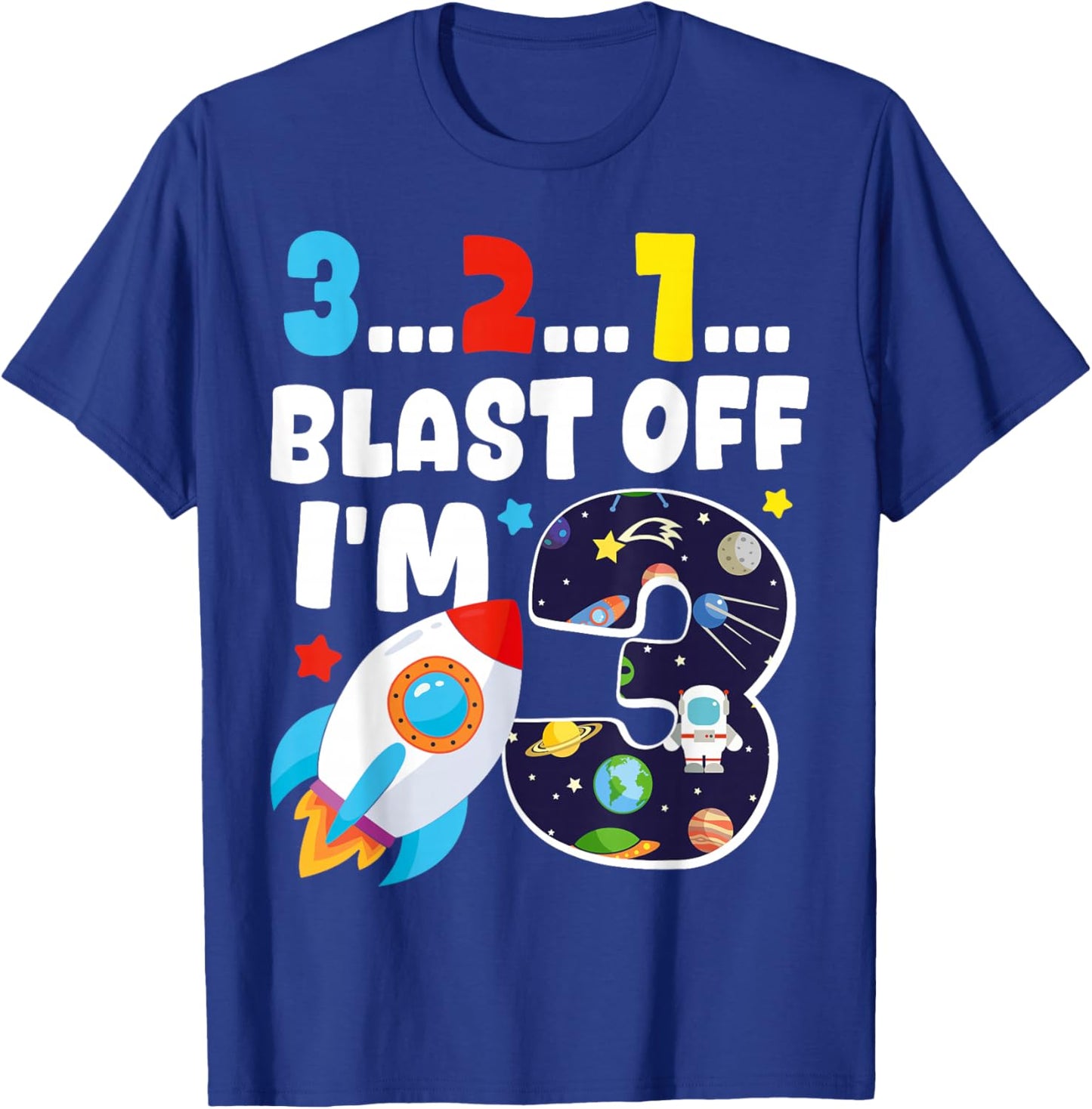 3...2...1... Blast Off! I'm 3 Space Birthday Party 3rd T-Shirt - T-Shirt | Royal