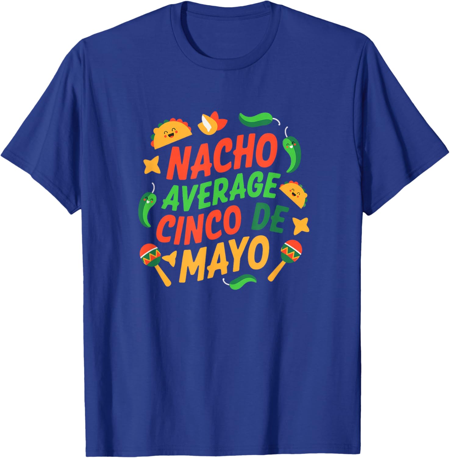 Cinco de Mayo Gift Fiesta Food Lover Design T-Shirt - T-Shirt | Royal