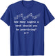 How Many Night A Week Should You Be Practicing Music Teacher T-Shirt - T-Shirt | Royal