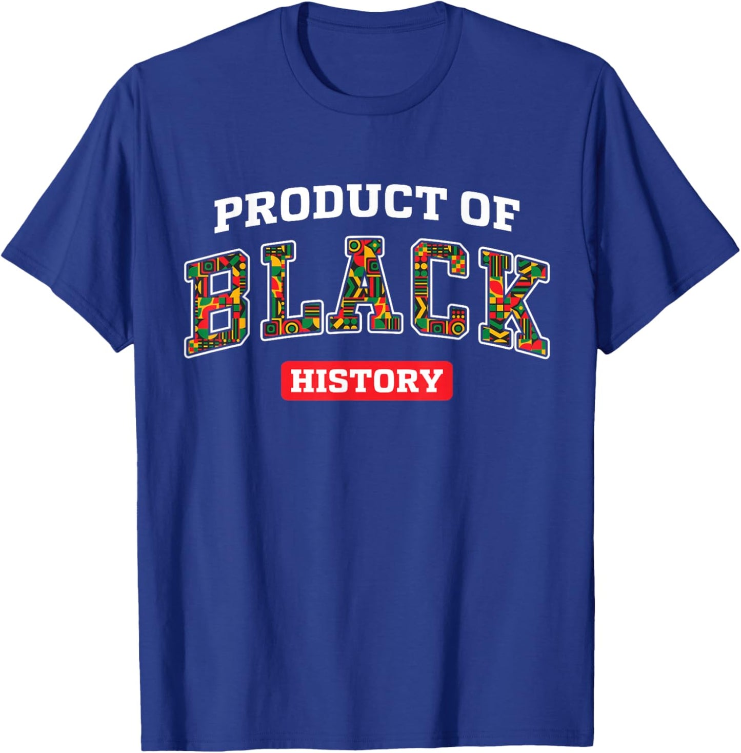 Black-Historical Month Product of Black History Kids Adults T-Shirt - T-Shirt | Royal