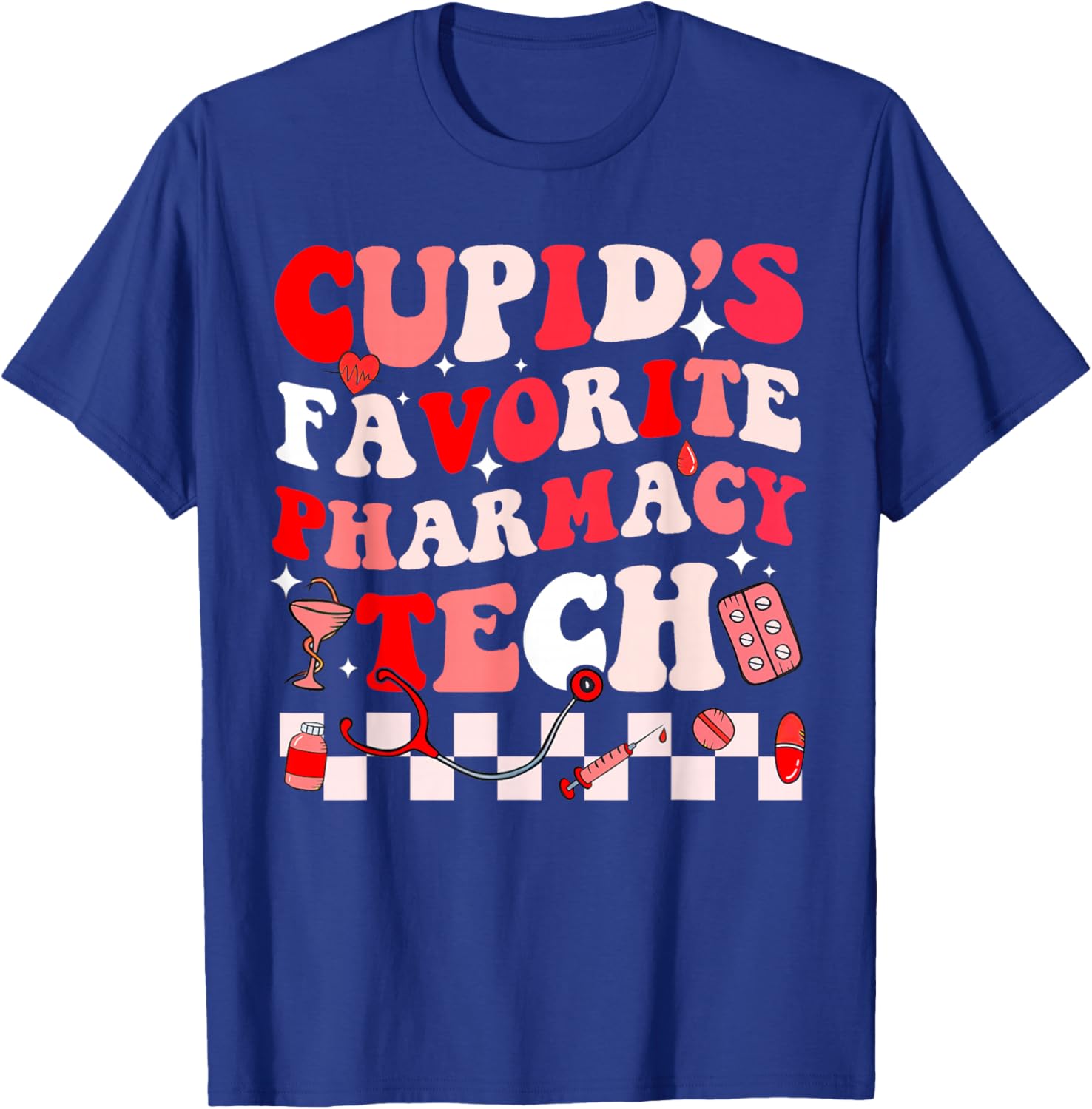 Cupid Favorite Pharmacy Crew Valentine Pharmacist Groovy T-Shirt - T-Shirt | Royal